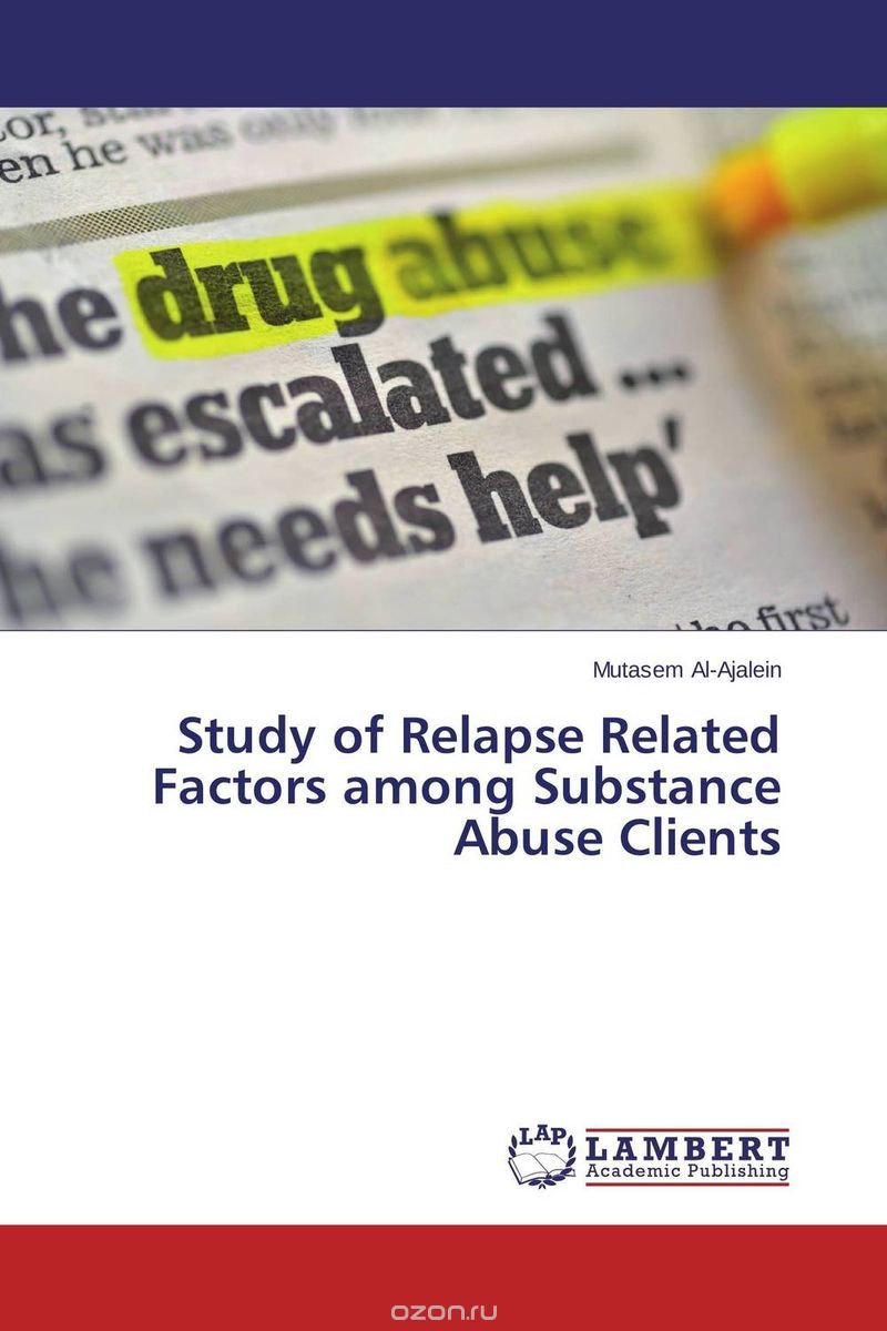 Скачать книгу "Study of Relapse Related Factors among Substance Abuse Clients"
