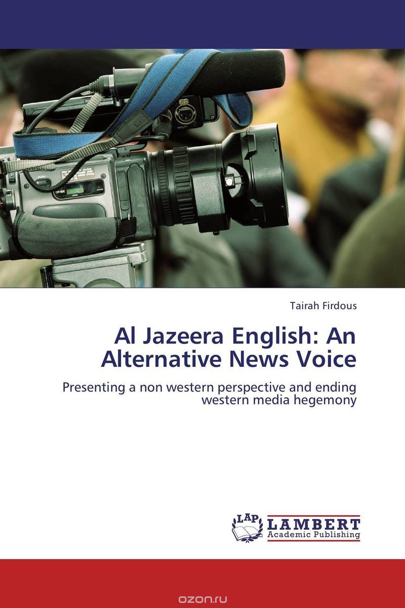 Al Jazeera English: An Alternative News Voice