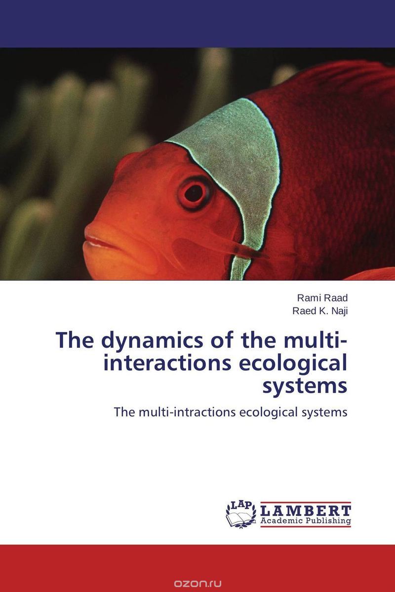 Скачать книгу "The dynamics of the  multi-interactions ecological systems"