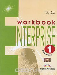 Скачать книгу "Enterprise 1: Beginner: Workbook, Virginia Evans, Jenny Dooley"