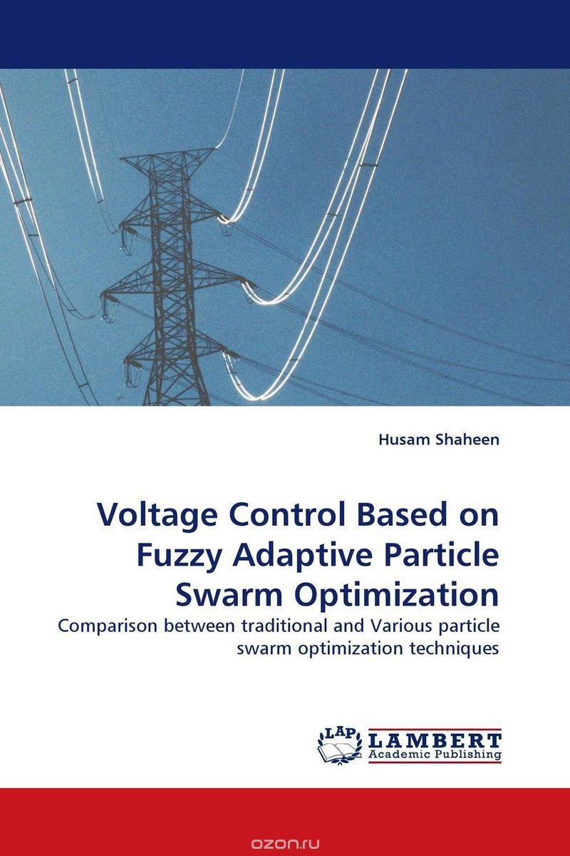 Скачать книгу "Voltage Control Based on Fuzzy Adaptive Particle Swarm Optimization"