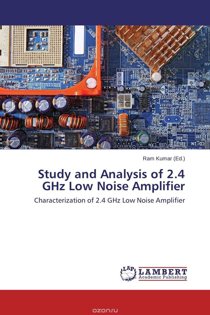 Скачать книгу "Study and Analysis of 2.4 GHz Low Noise Amplifier"