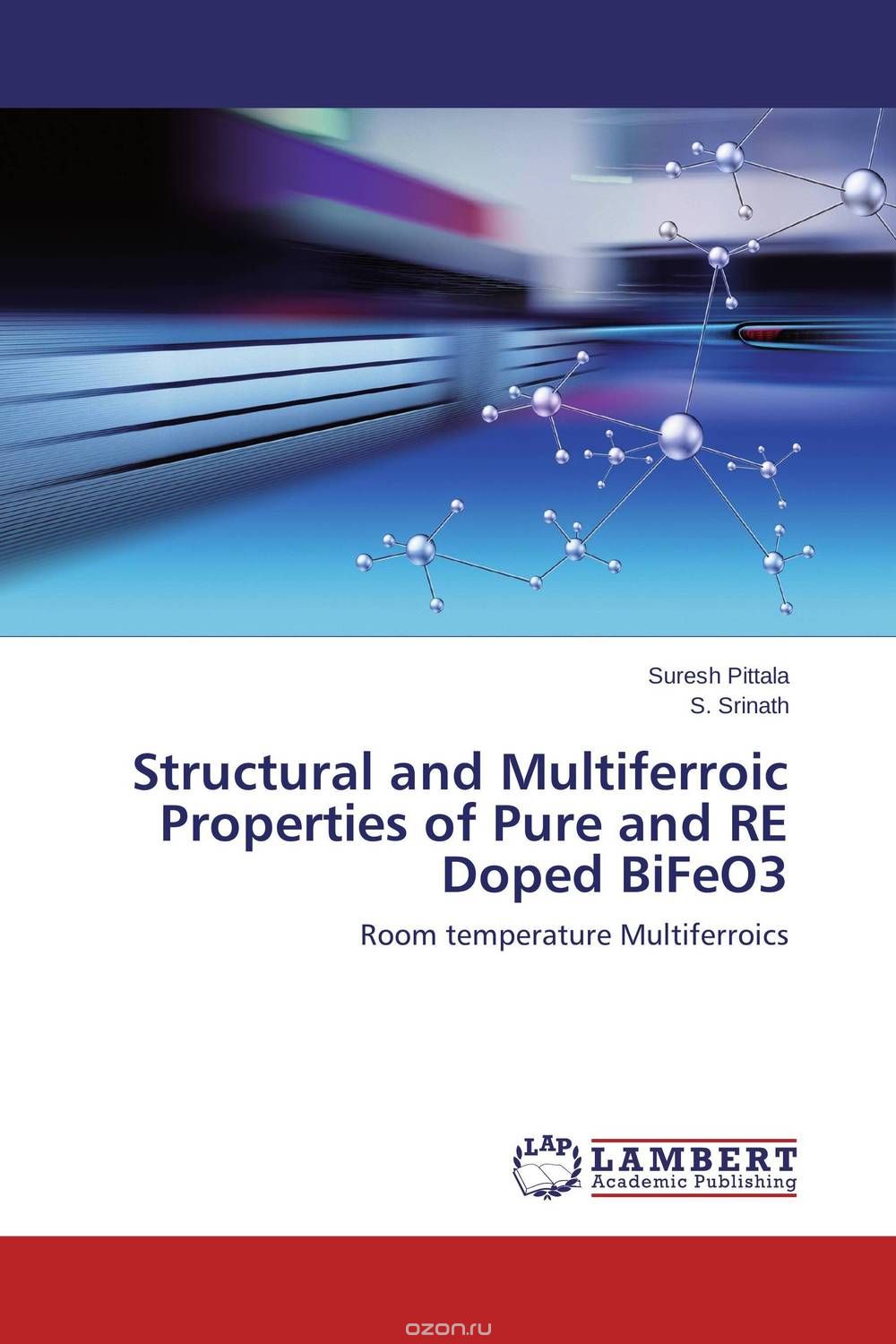 Скачать книгу "Structural and Multiferroic Properties of Pure and RE Doped BiFeO3"