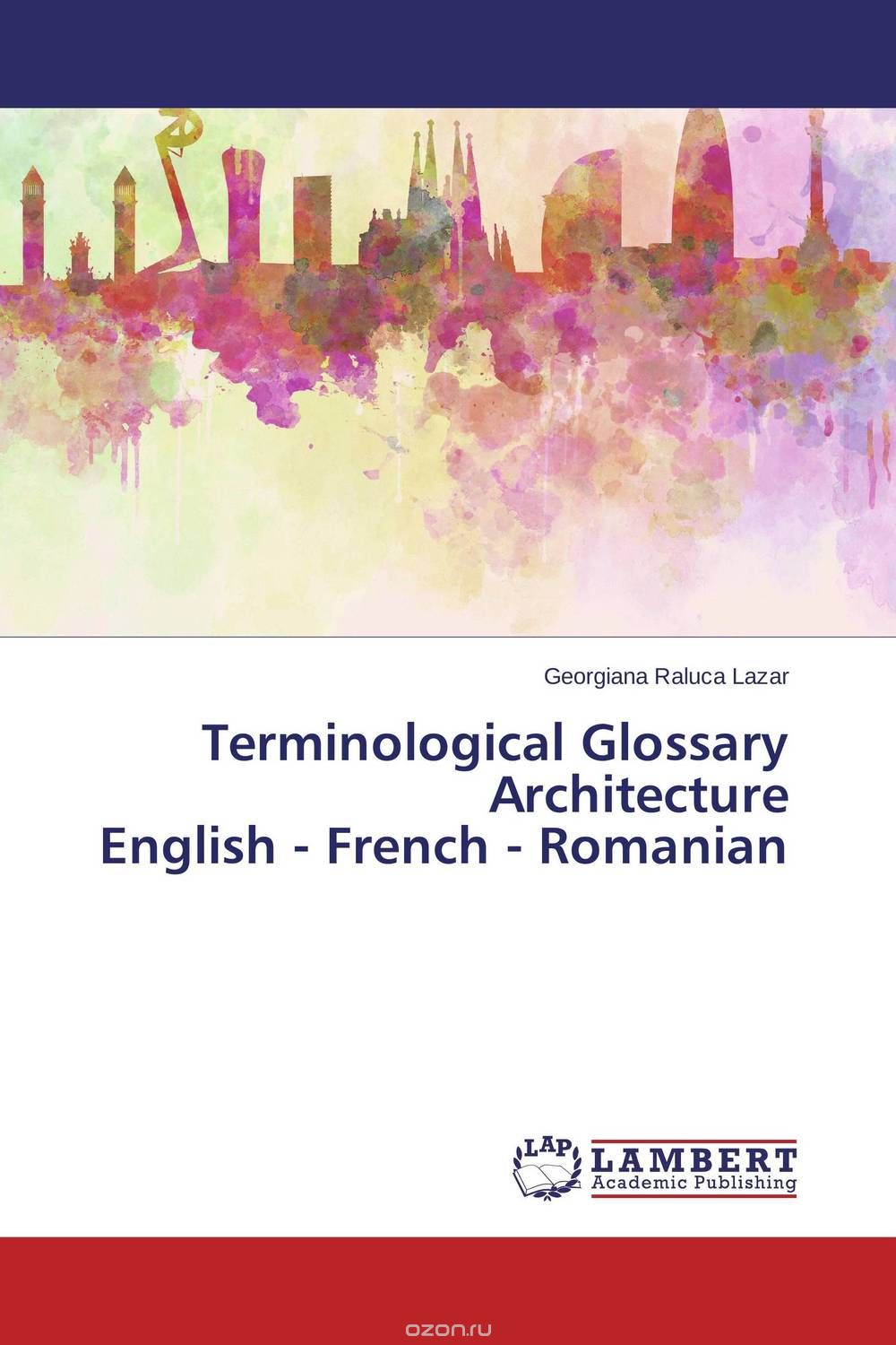 Скачать книгу "Terminological Glossary Architecture English - French - Romanian"