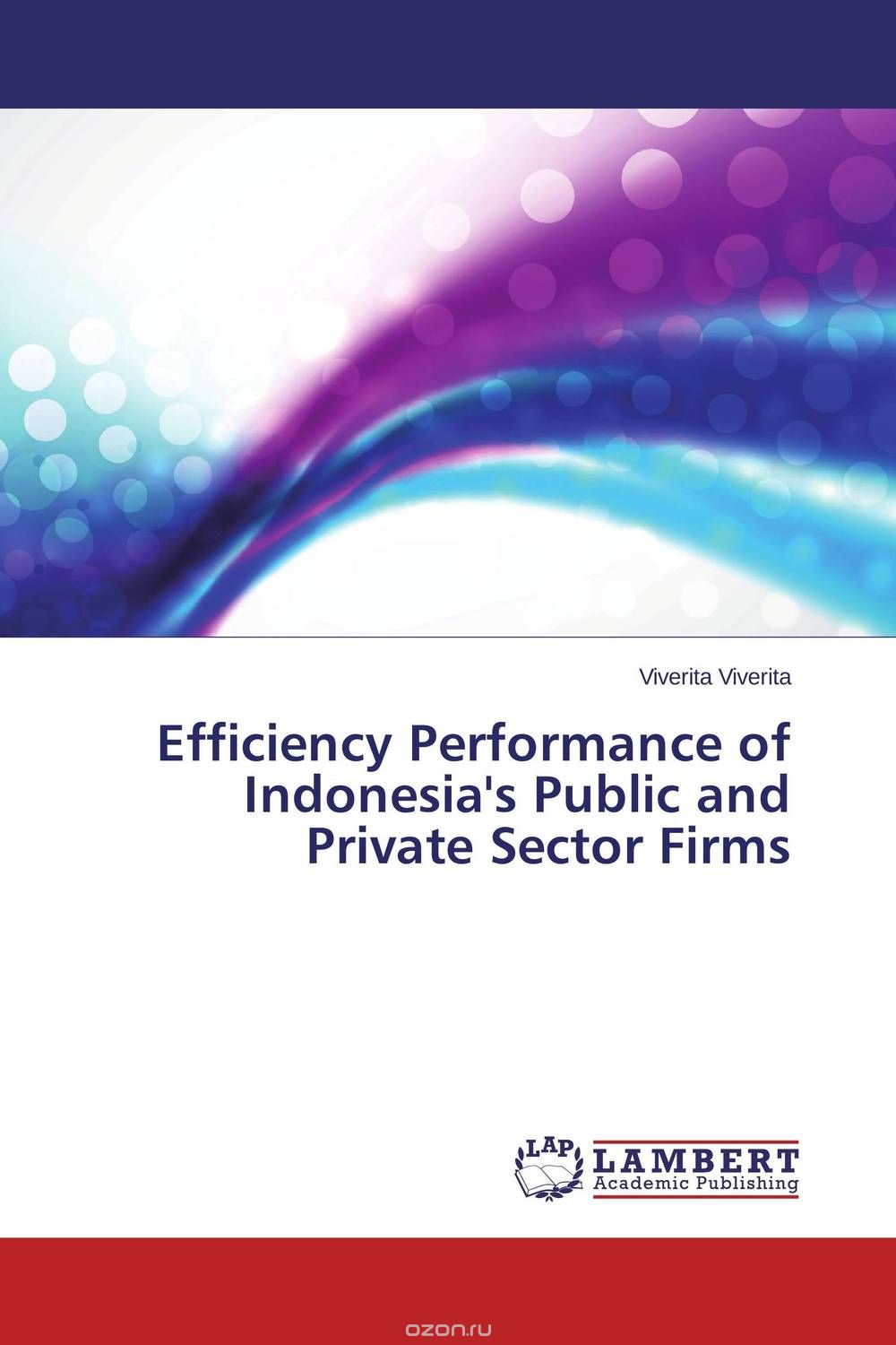 Скачать книгу "Efficiency Performance of Indonesia's Public and Private Sector Firms"