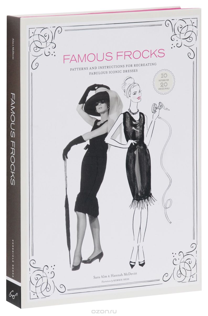 Скачать книгу "Famous Frocks: Patterns and Instructions for Recreating Fabulous Iconic Dresses"