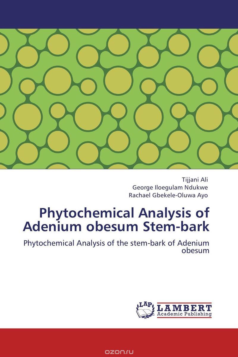 Скачать книгу "Phytochemical Analysis of Adenium obesum Stem-bark"
