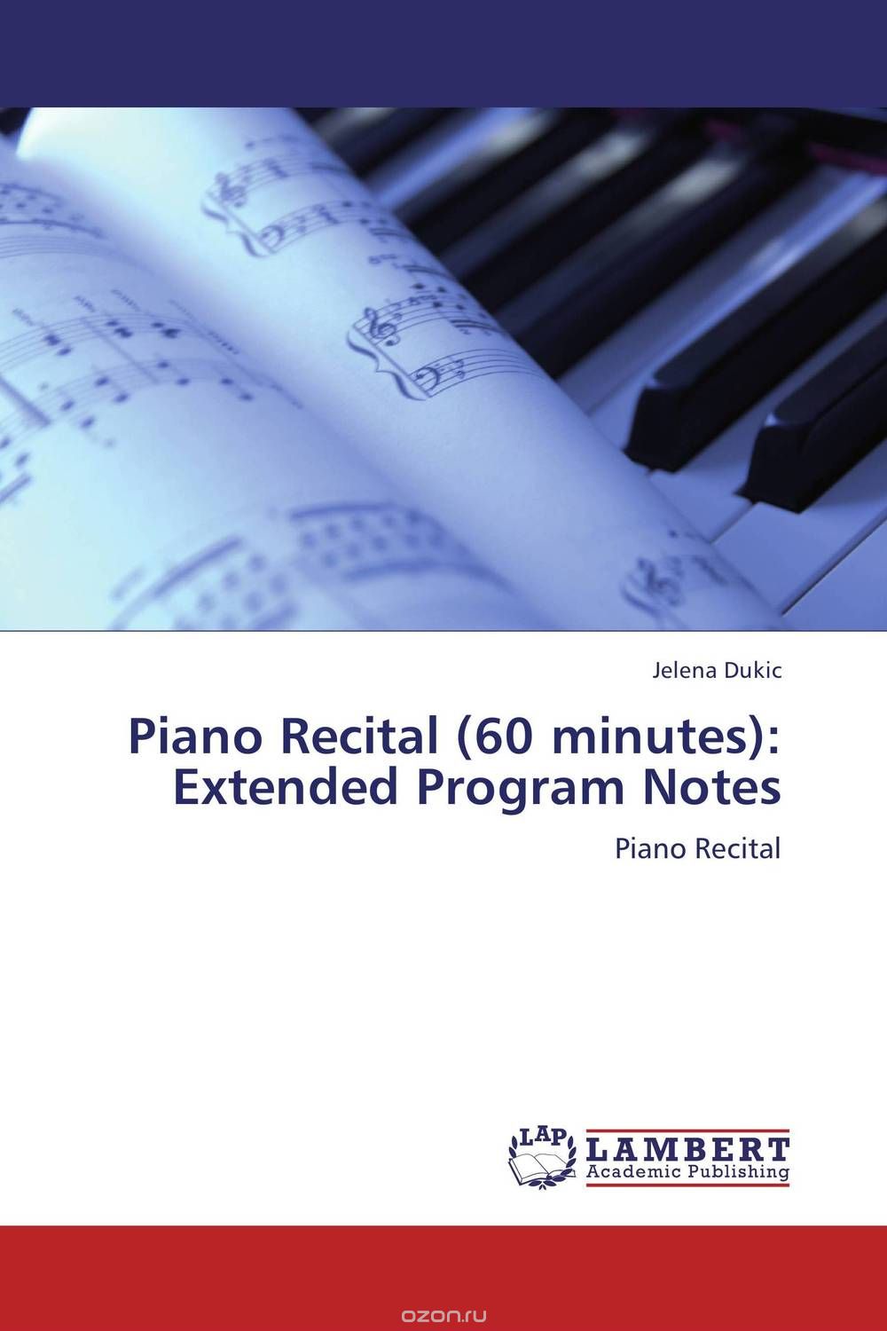 Piano Recital (60 minutes): Extended Program Notes