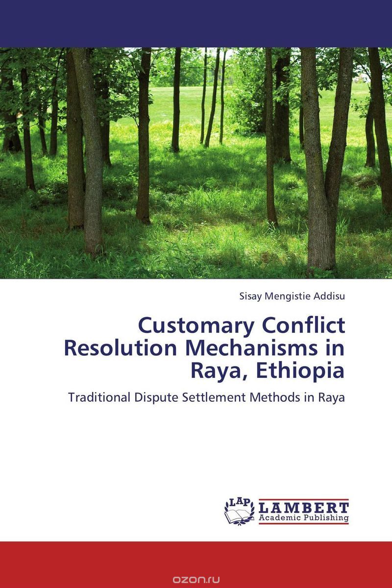 Скачать книгу "Customary Conflict Resolution Mechanisms in Raya, Ethiopia"
