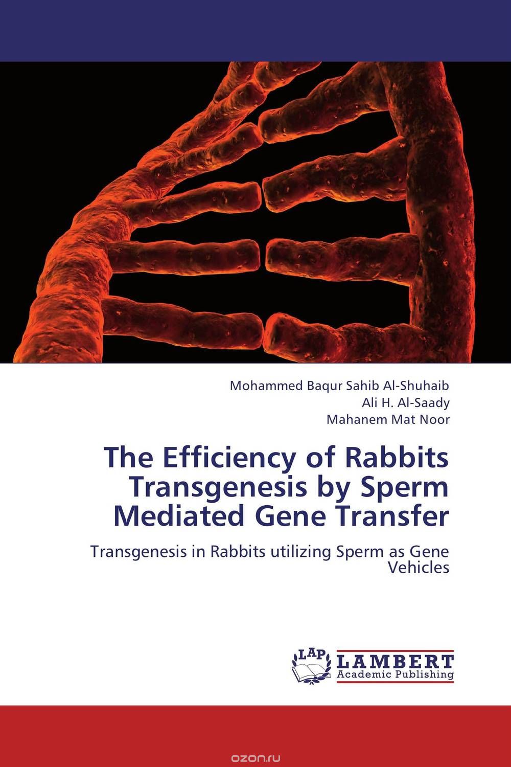 Скачать книгу "The Efficiency of Rabbits Transgenesis by Sperm Mediated Gene Transfer"