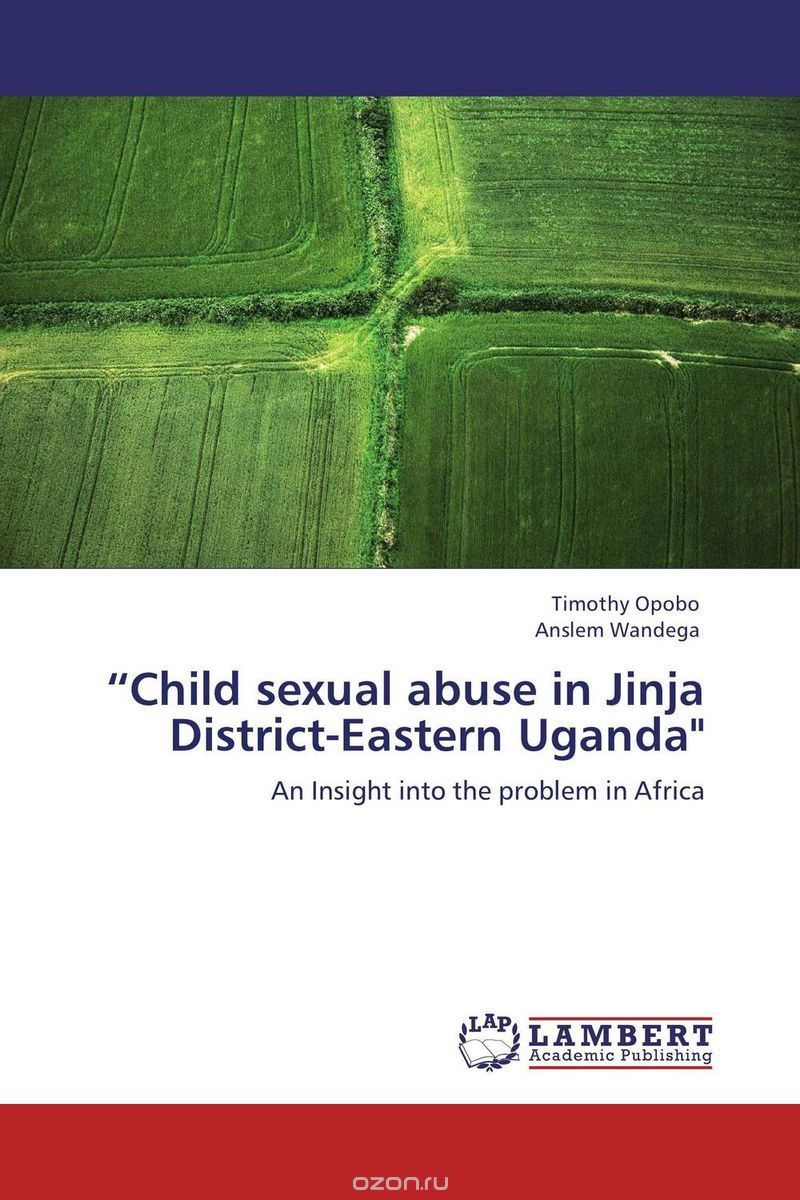 Скачать книгу "“Child sexual abuse in Jinja District-Eastern Uganda""