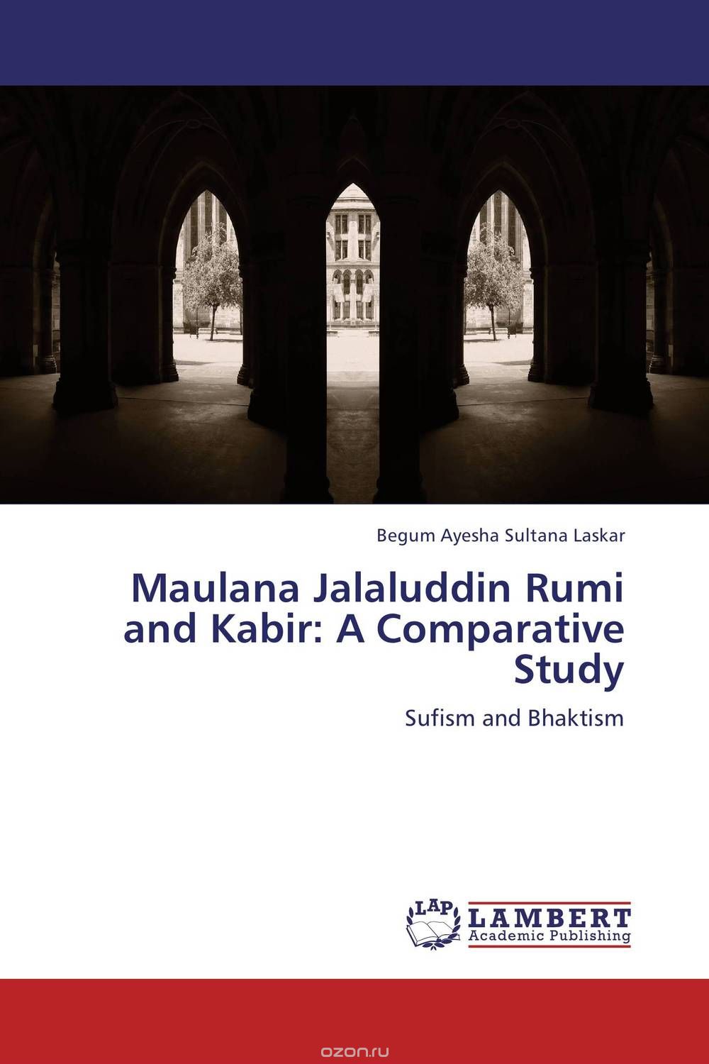 Maulana Jalaluddin Rumi and Kabir: A Comparative Study