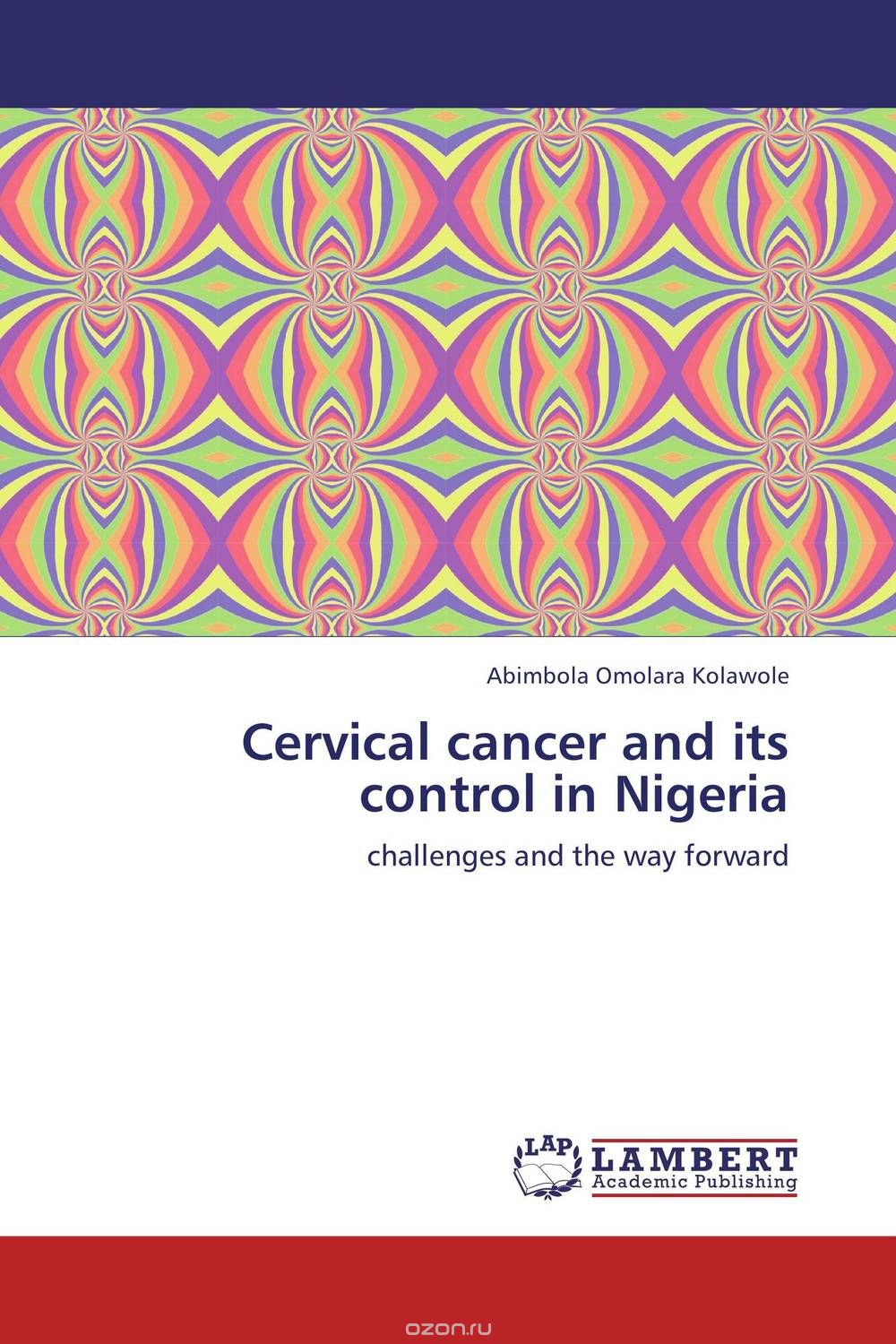 Скачать книгу "Cervical cancer and its control in Nigeria"