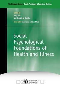 Скачать книгу "Social Psychological Foundations of Health and Illness"