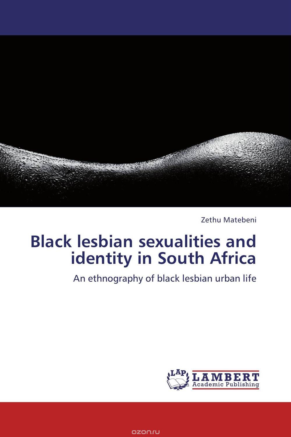 Скачать книгу "Black lesbian sexualities and identity in South Africa"