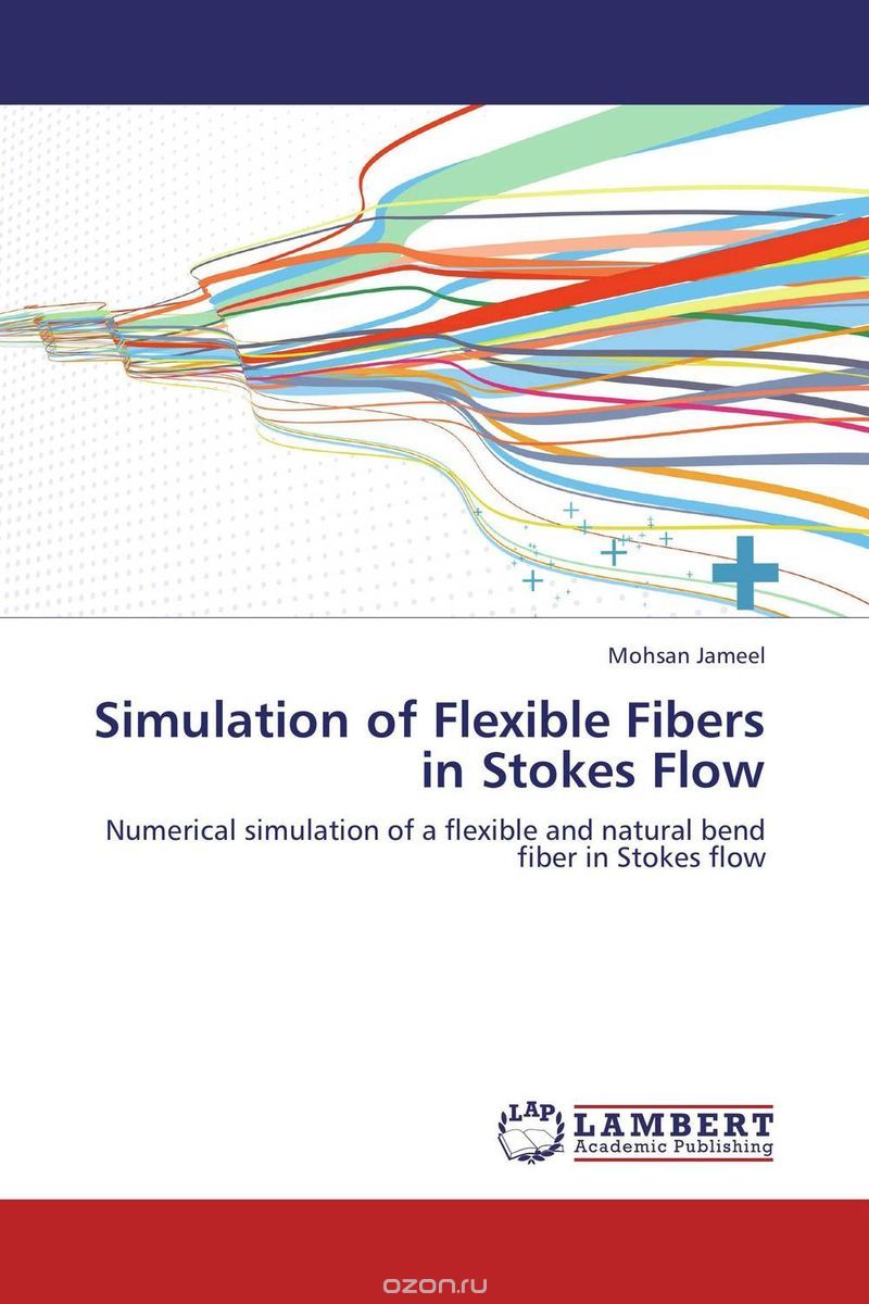 Скачать книгу "Simulation of Flexible Fibers in Stokes Flow"