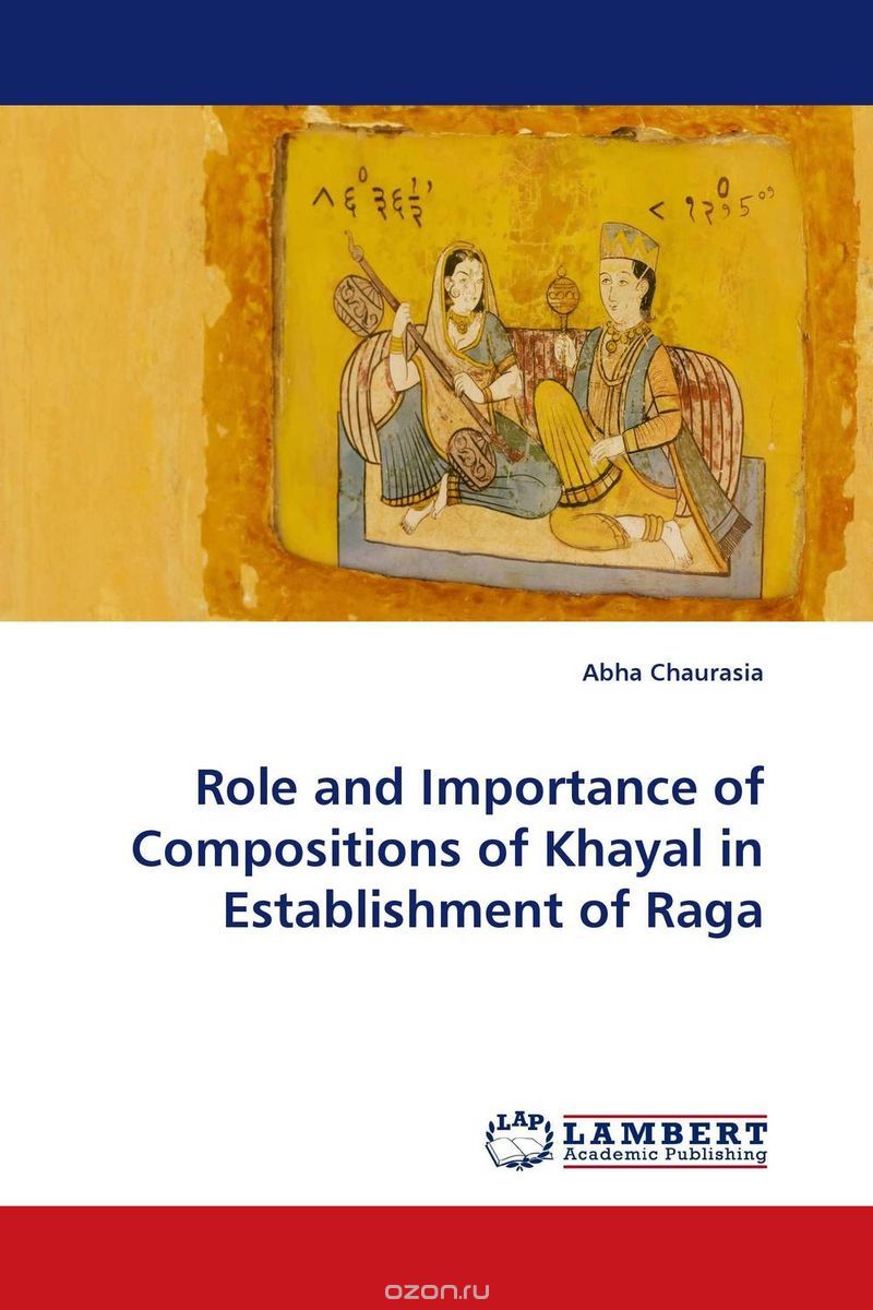 Скачать книгу "Role and Importance of Compositions of Khayal in Establishment of Raga"