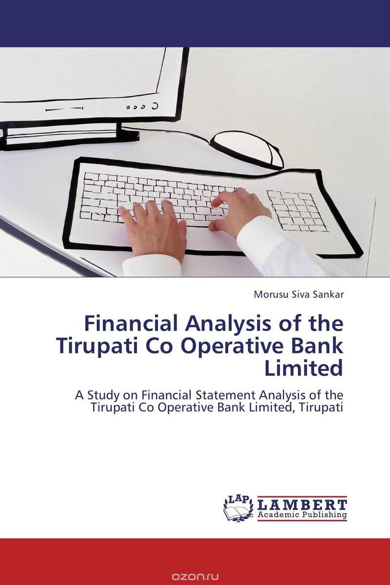 Скачать книгу "Financial Analysis of the Tirupati Co Operative Bank Limited"