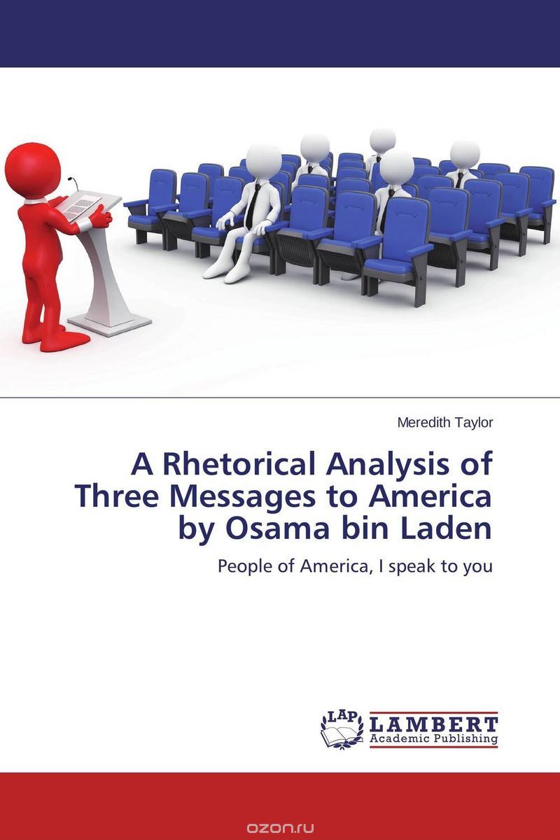 Скачать книгу "A Rhetorical Analysis of Three Messages to America by Osama bin Laden"
