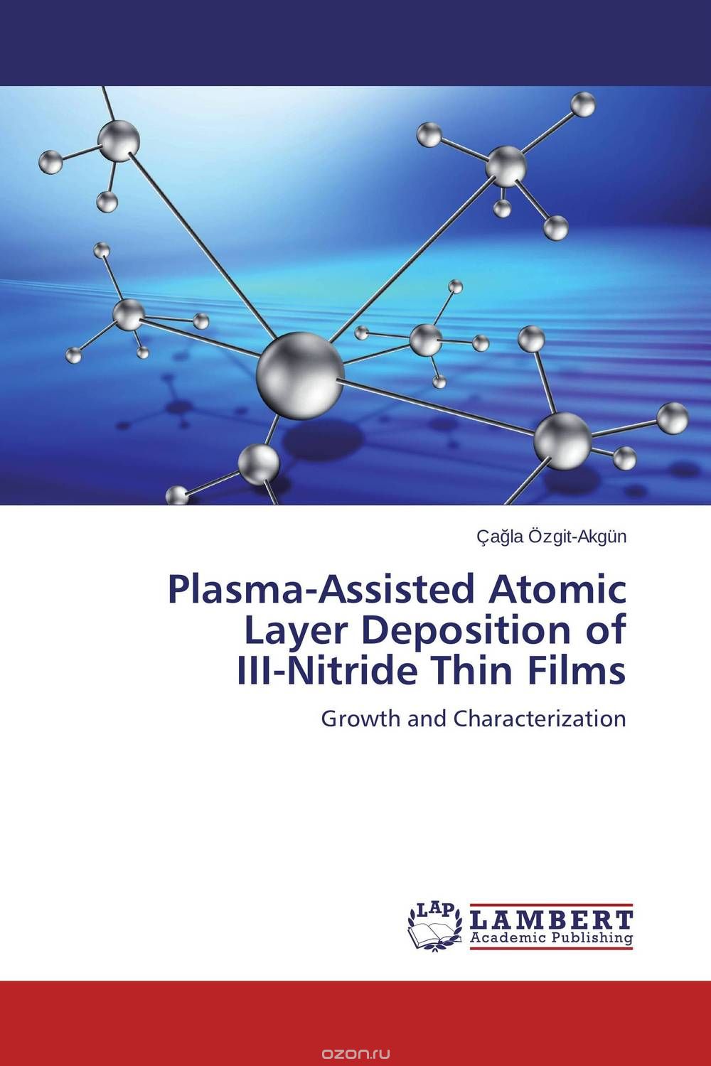 Скачать книгу "Plasma-Assisted Atomic  Layer Deposition of  III-Nitride Thin Films"