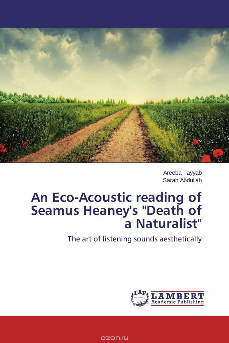 An Eco-Acoustic reading of Seamus Heaney's "Death of a Naturalist"