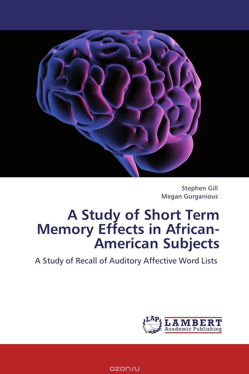 Скачать книгу "A Study of Short Term Memory Effects in African-American Subjects"