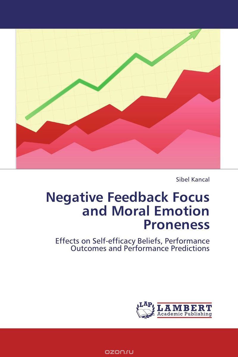 Скачать книгу "Negative Feedback Focus and Moral Emotion Proneness"