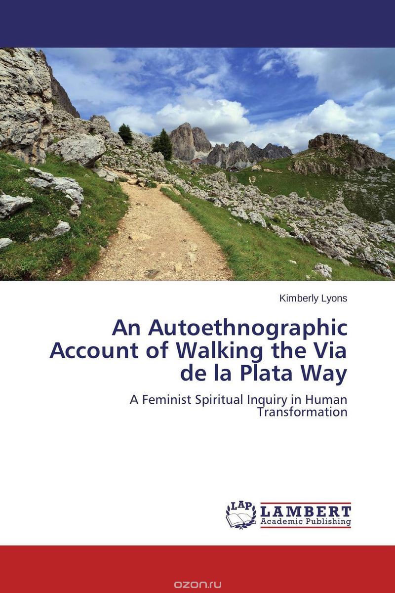 Скачать книгу "An Autoethnographic Account of Walking the Via de la Plata Way"