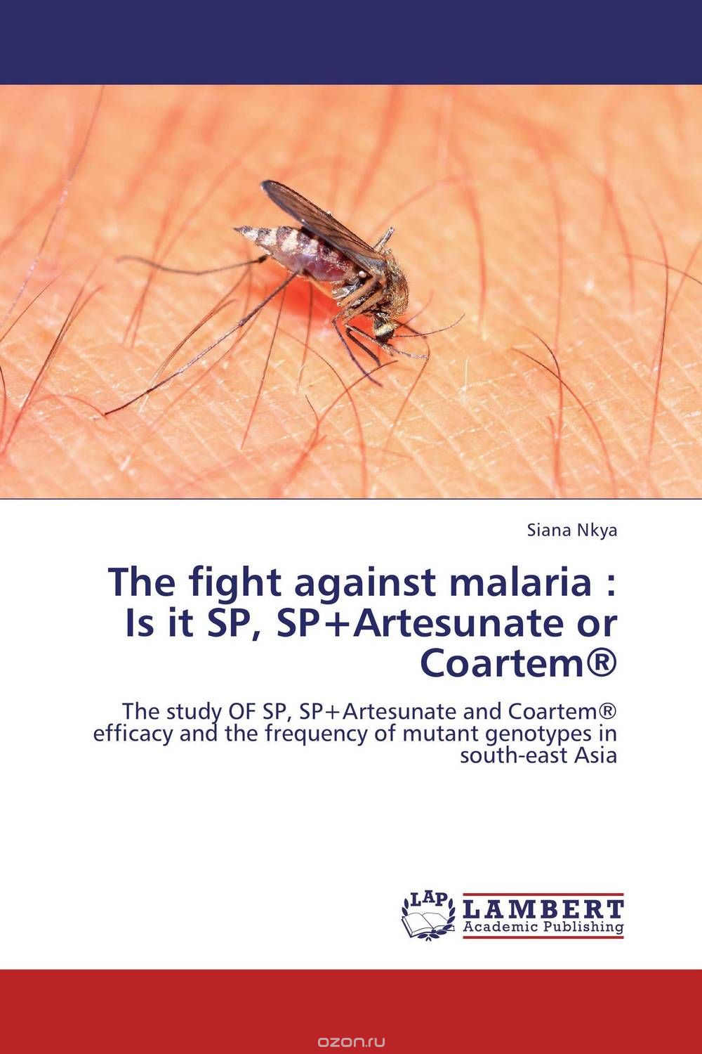 Скачать книгу "The fight against malaria : Is it SP, SP+Artesunate or Coartem®"