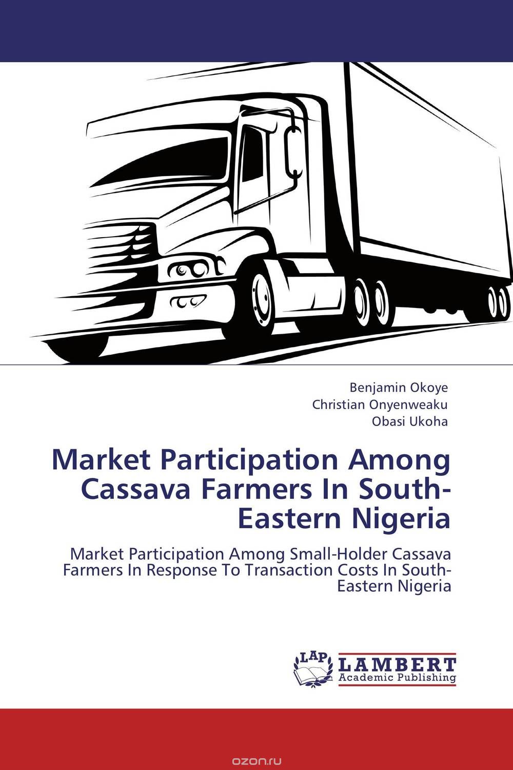Скачать книгу "Market Participation Among Cassava Farmers In South-Eastern Nigeria"