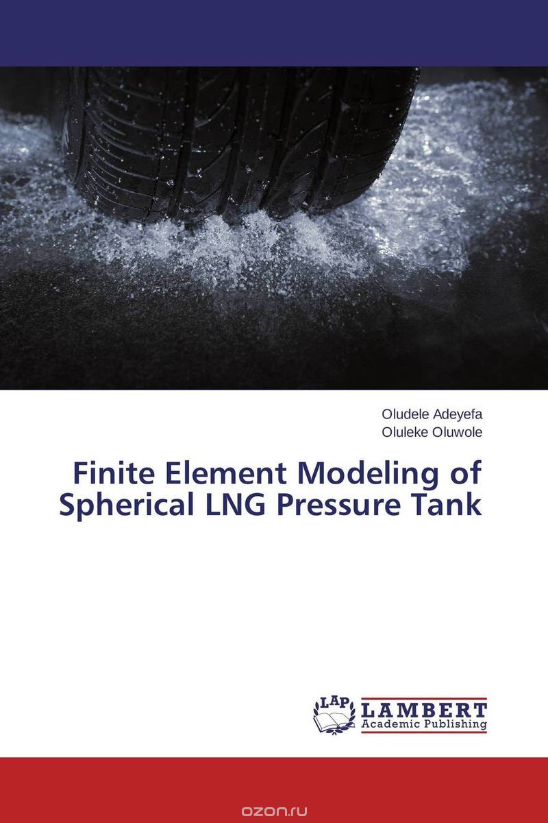 Скачать книгу "Finite Element Modeling of Spherical LNG Pressure Tank"