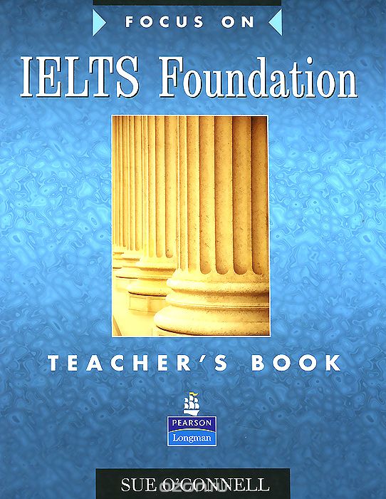 Скачать книгу "Focus on IELTS Foundation: Teacher‘s Book"