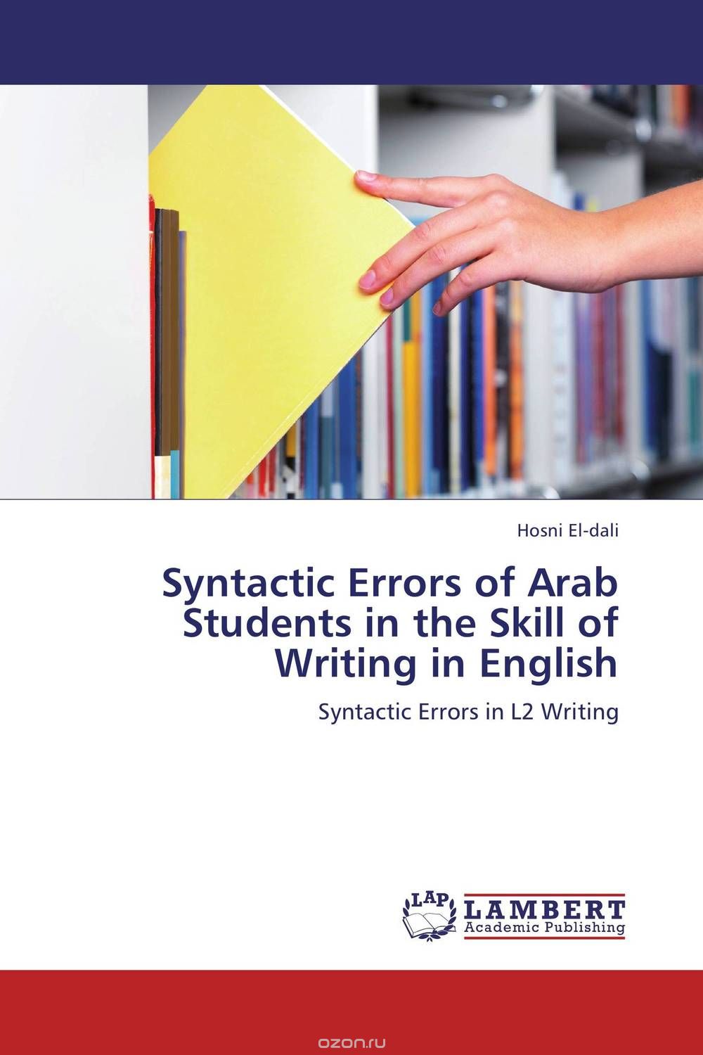 Syntactic Errors of Arab Students in the Skill of Writing in English