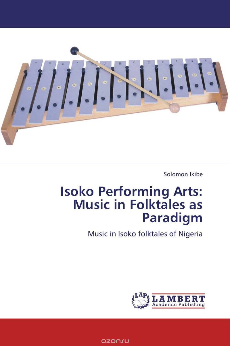 Isoko Performing Arts: Music in Folktales as Paradigm