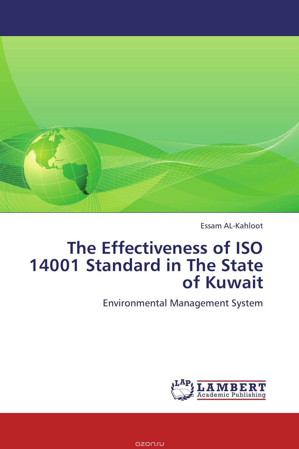 Скачать книгу "The Effectiveness of ISO 14001 Standard in The State of Kuwait"