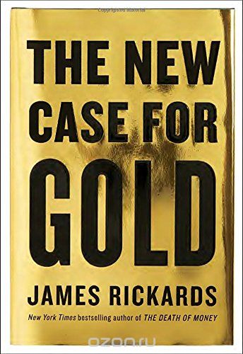 Скачать книгу "The New Case for Gold"