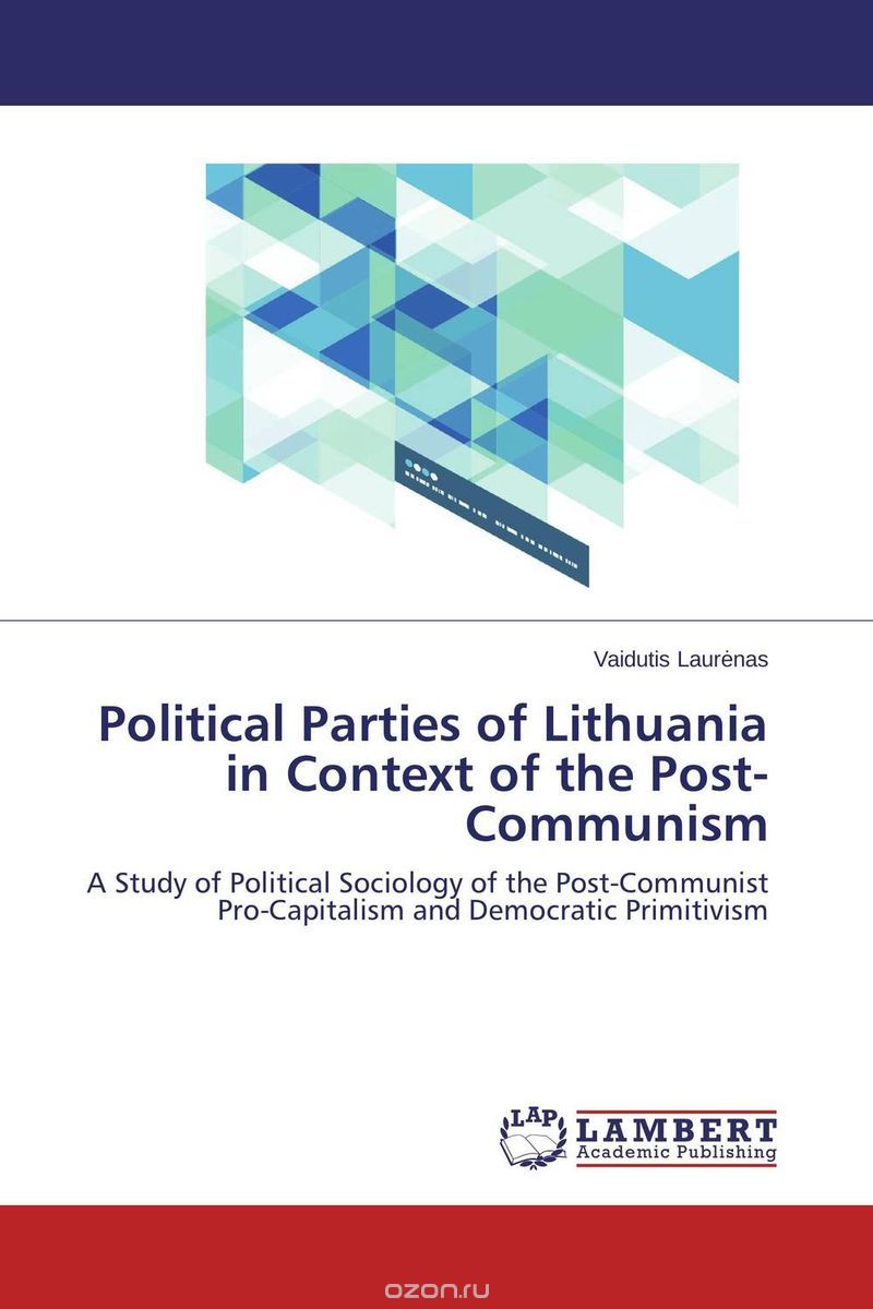 Скачать книгу "Political Parties of Lithuania in Context of the Post-Communism"