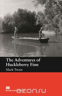 Скачать книгу "The Adventures of Huckleberry Finn: Beginner Level"