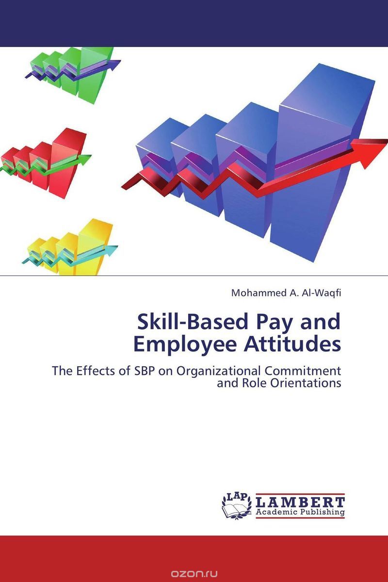 Скачать книгу "Skill-Based Pay and Employee Attitudes"