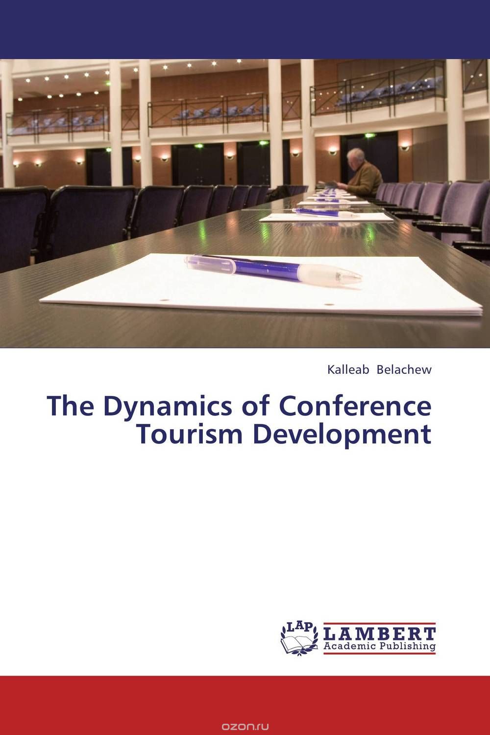 Скачать книгу "The Dynamics of Conference Tourism Development"