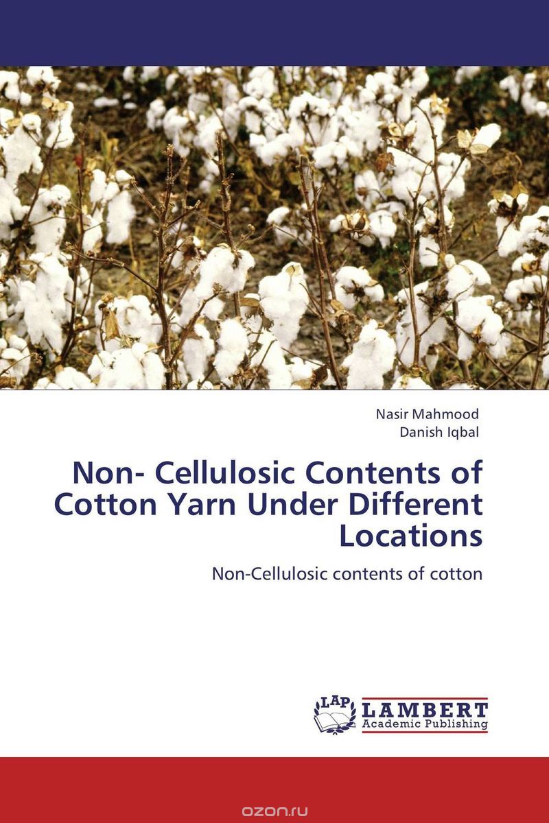 Скачать книгу "Non- Cellulosic Contents of Cotton Yarn Under Different Locations"