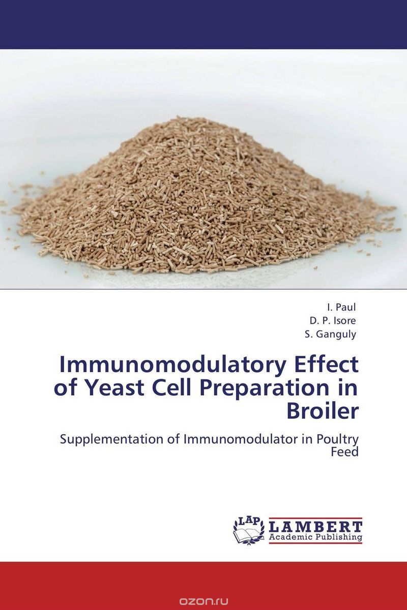 Скачать книгу "Immunomodulatory Effect of Yeast Cell Preparation in Broiler"
