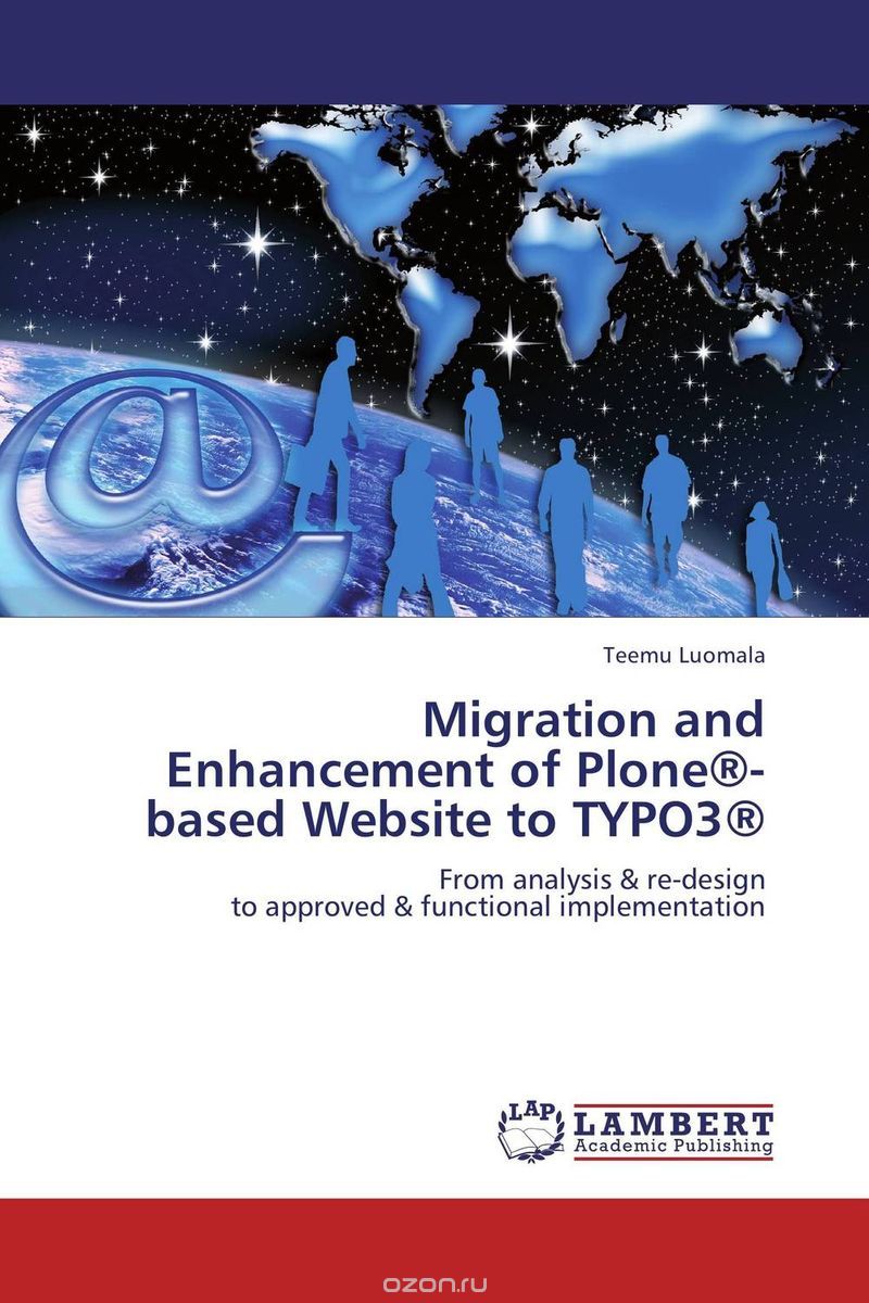 Скачать книгу "Migration and Enhancement of Plone®-based Website to TYPO3®"