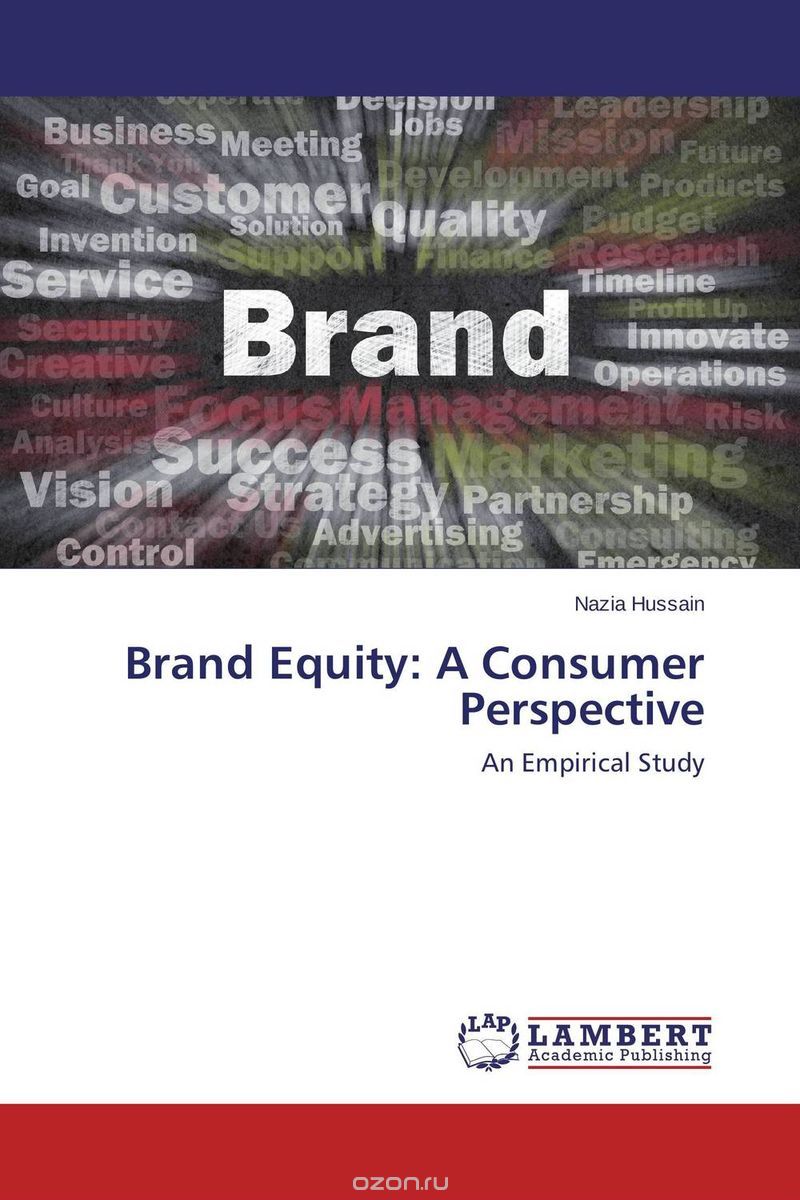 Brand Equity:  A Consumer Perspective