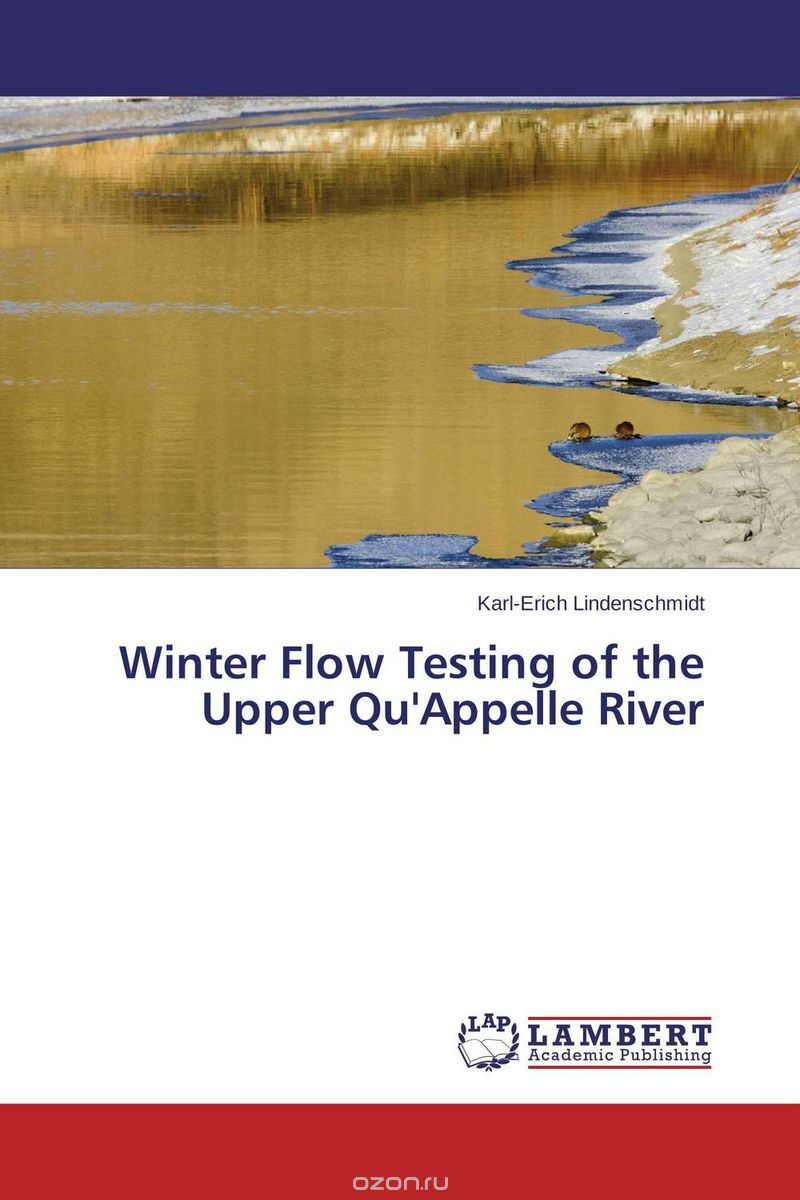 Скачать книгу "Winter Flow Testing of the Upper Qu'Appelle River"