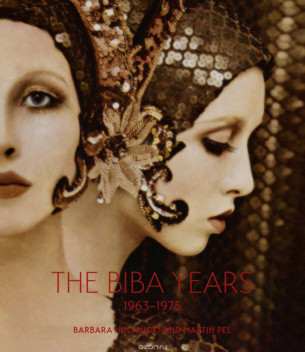 Скачать книгу "The Biba Years: 1963-1975"