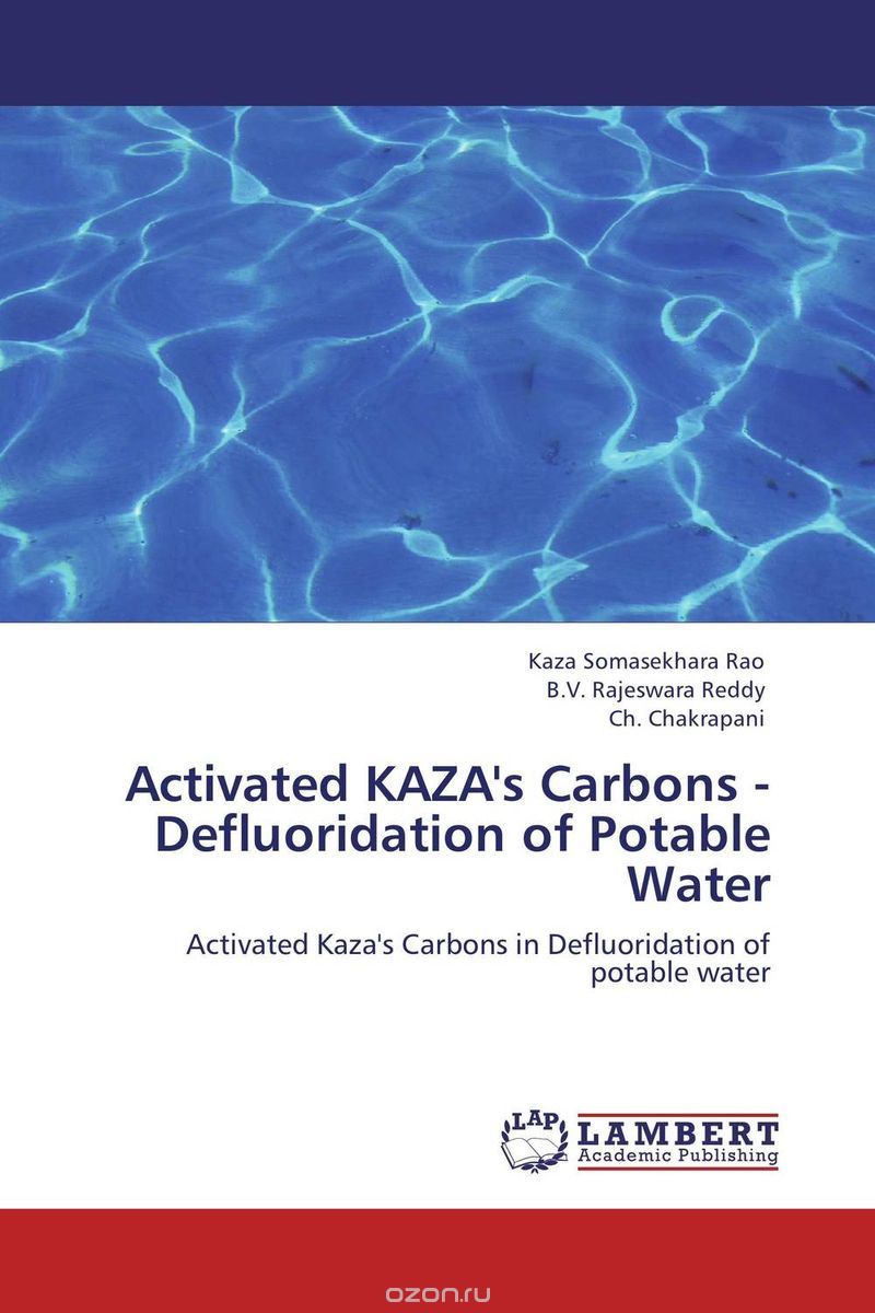 Скачать книгу "Activated KAZA's Carbons - Defluoridation of Potable Water"