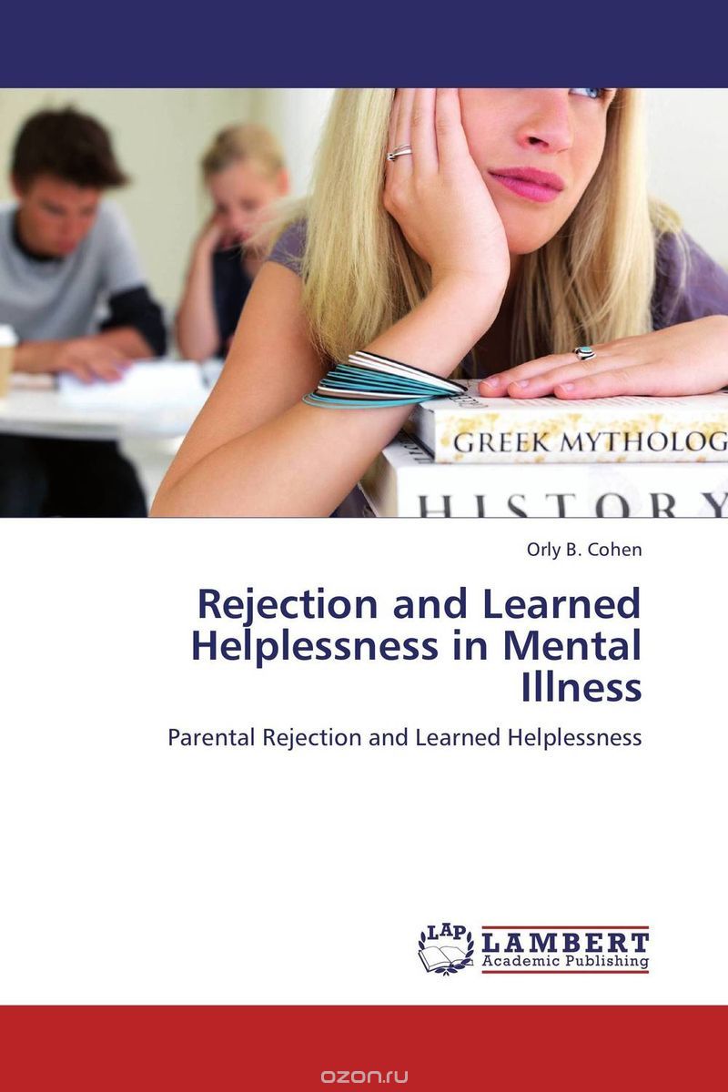 Скачать книгу "Rejection and Learned Helplessness in Mental Illness"