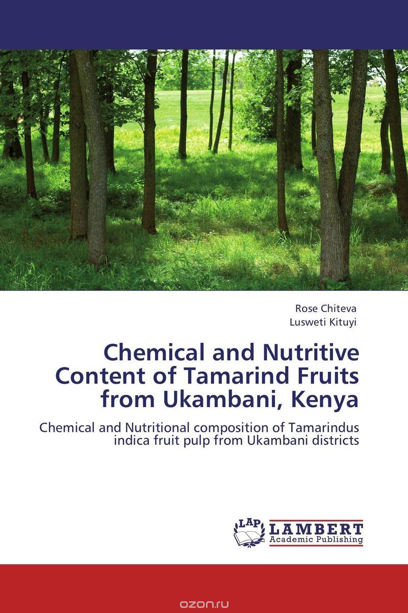 Скачать книгу "Chemical and Nutritive Content of Tamarind Fruits from Ukambani, Kenya"