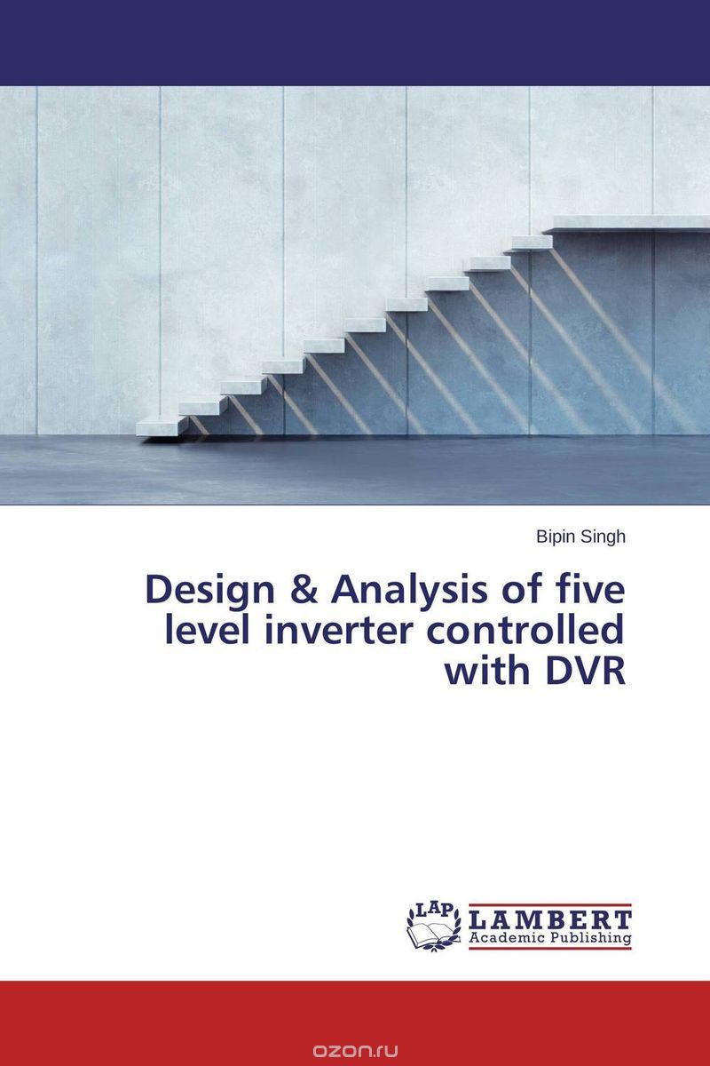 Скачать книгу "Design & Analysis of five level inverter controlled with DVR"